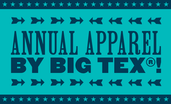Annual Apparel By Big Tex®!