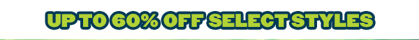Up To 60% Off Select Styles 