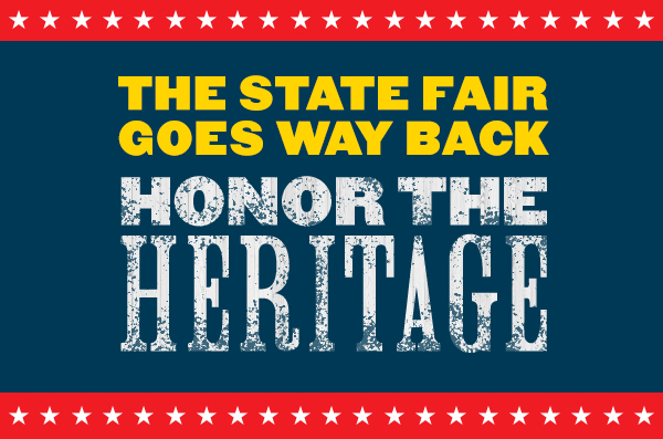 The State Fair Goes Way Back Honor The Heritage