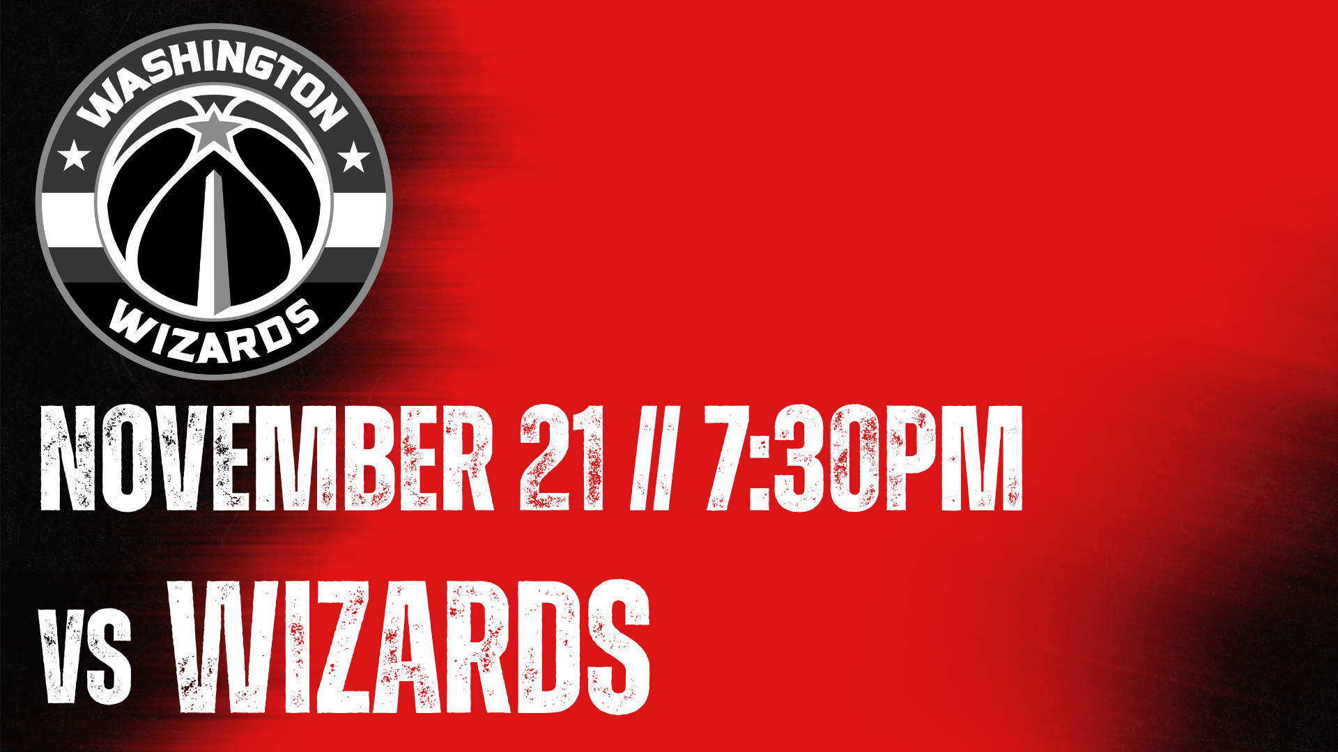 NOVEMBER 21 7:30PM VS WIZARDS - GET TICKETS