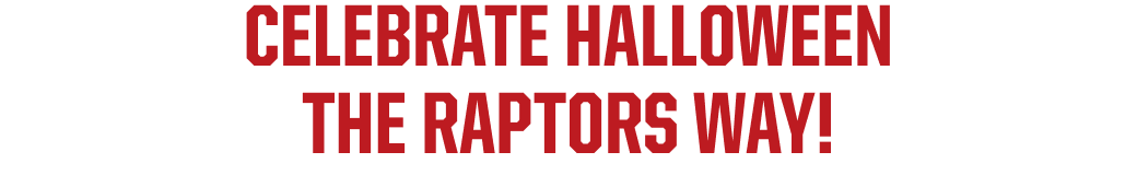 Celebrate Halloween the Raptors way!