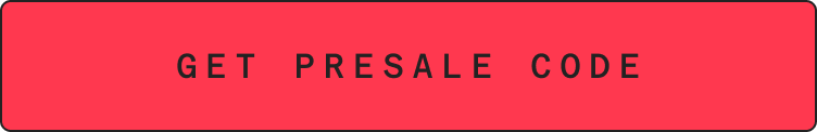 GET PRESALE CODE