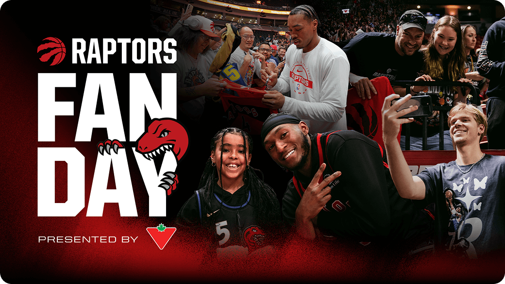 RAPTORS FAN DAY PRESENTED BY CANADIAN TIRE