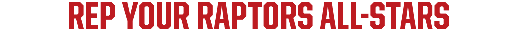 REP YOUR RAPTORS ALL-STARS