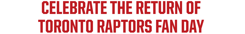 Celebrate the Return of Toronto Raptors Fan Day