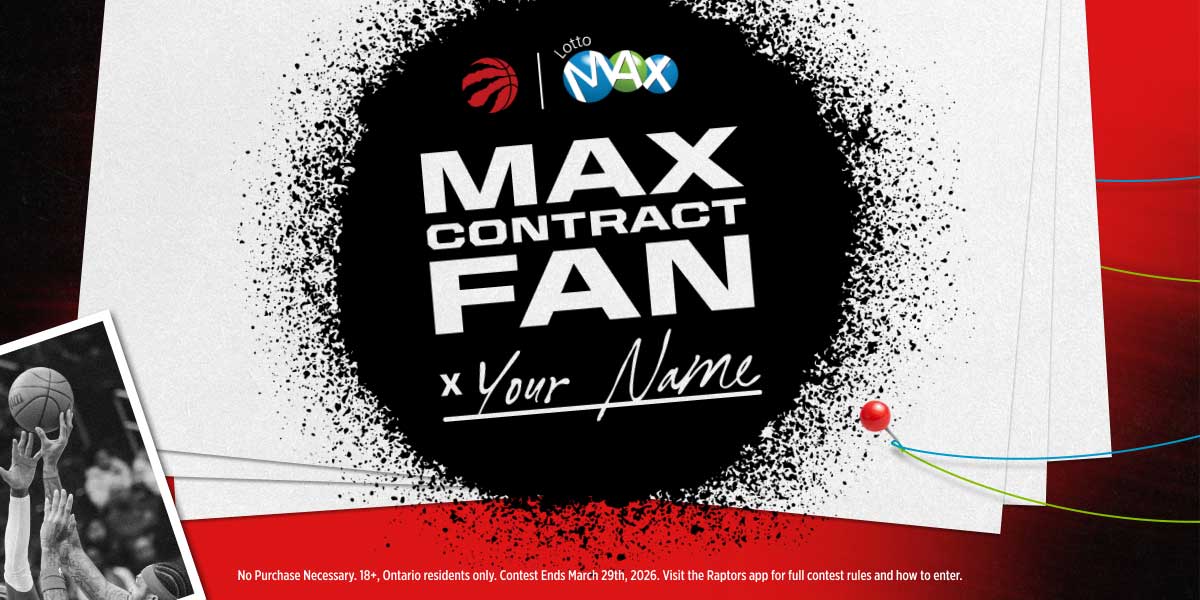 Raptors + Lotto MAX - MAX CONTRACT FAN x Your Name