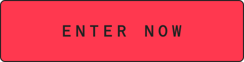 ENTER NOW