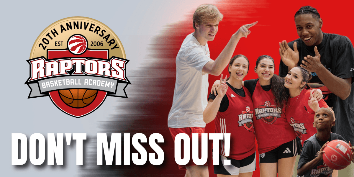 RAPTORS BASKETBALL ACADEMY | DON'T MISS OUT!