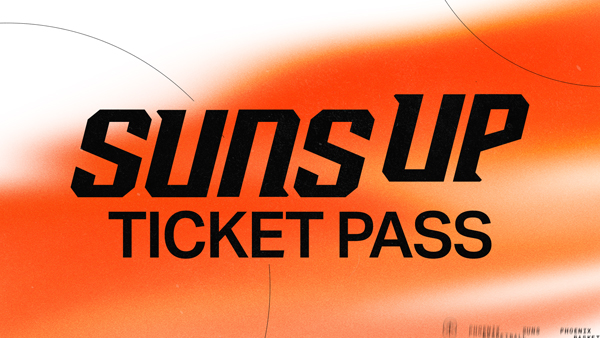 Suns Up ticket Pass