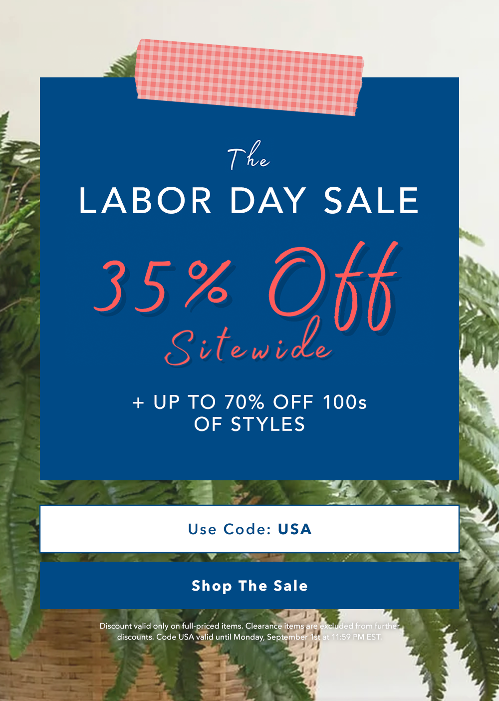 The Labor Day Sale - 35% Off | Use Code: USA