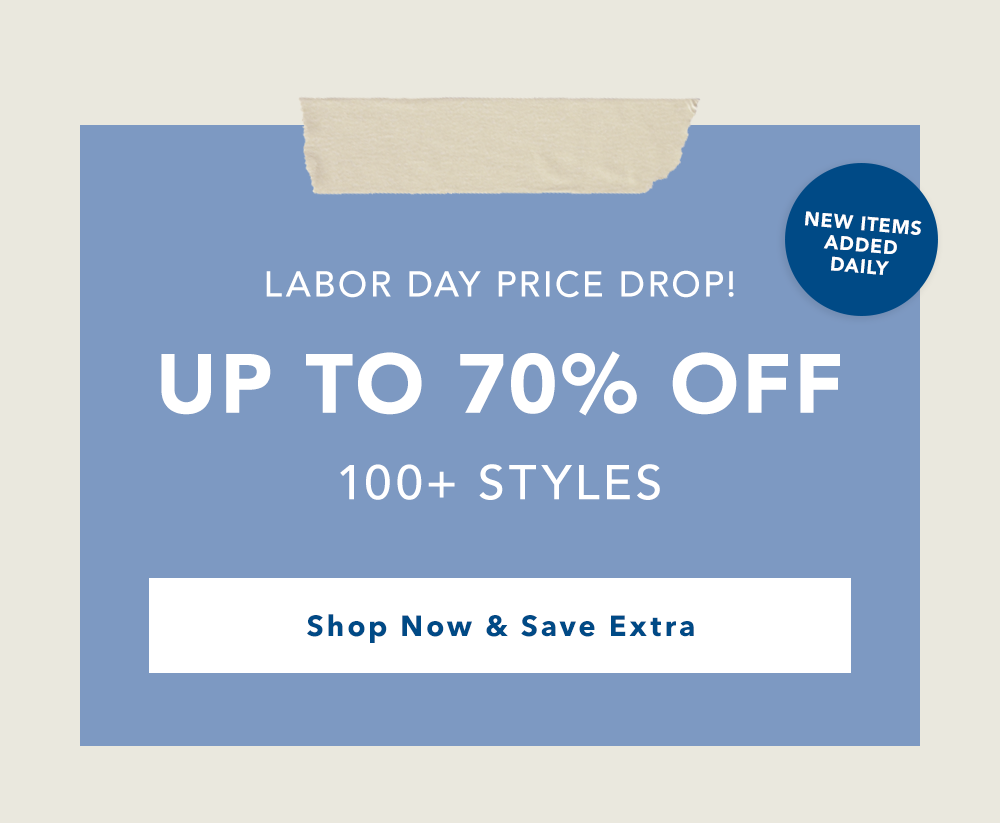 Labor Day Price Drop ! Up To 70% OFF