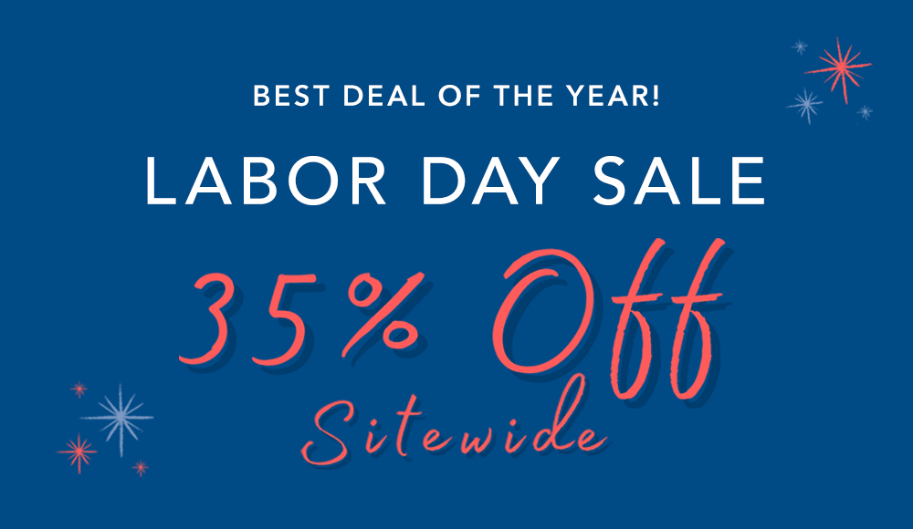 LABOR DAY SALE - 30% OFF SITEWIDE