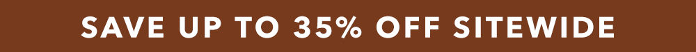 Save Up To 35% Off Sitewide Save Up To 35% Off Sitewide