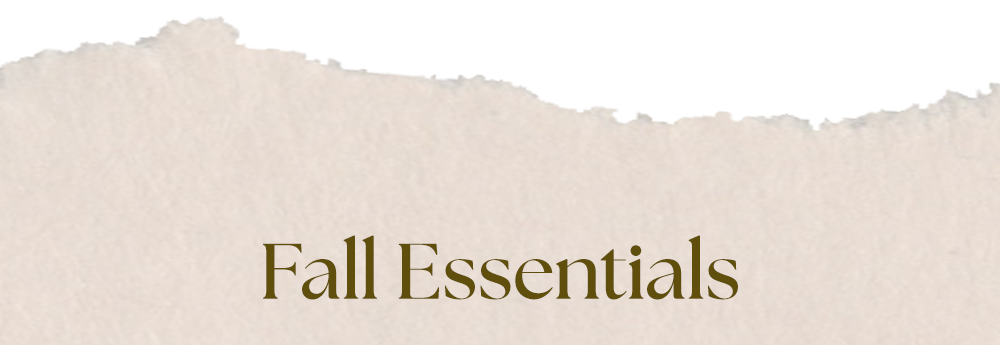 Fall Essentials