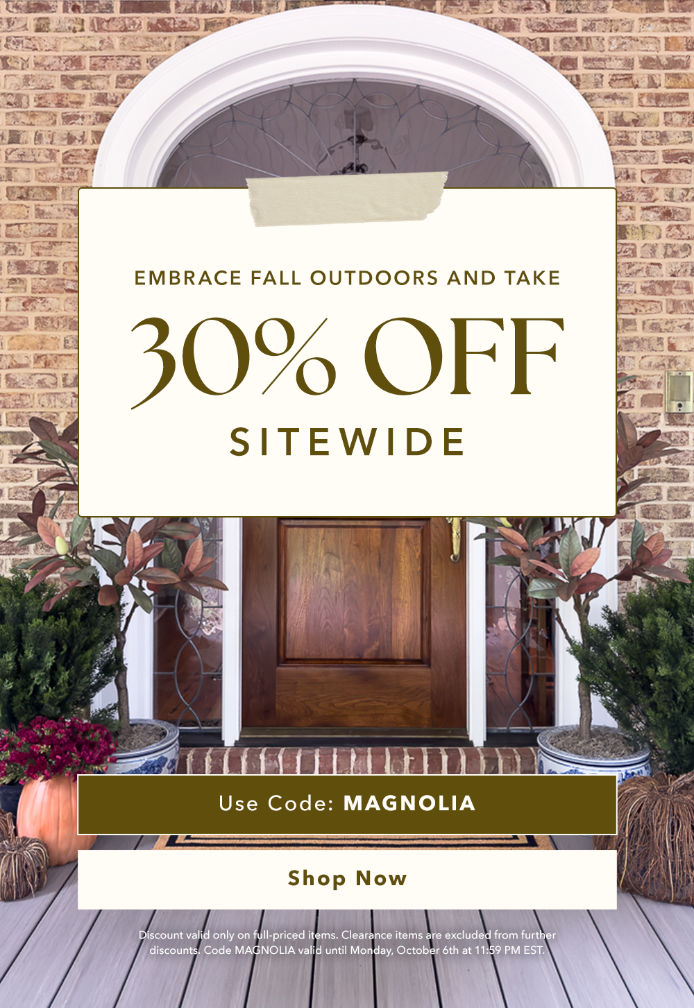 30% OFF Sitewide Use Code: MAGNOLIA