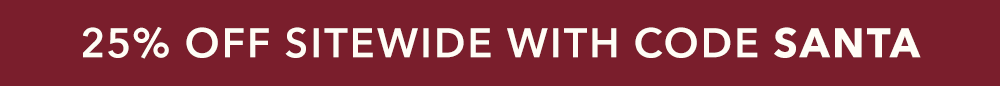 25% OFF SITEWIDE WITH CODE SANTA