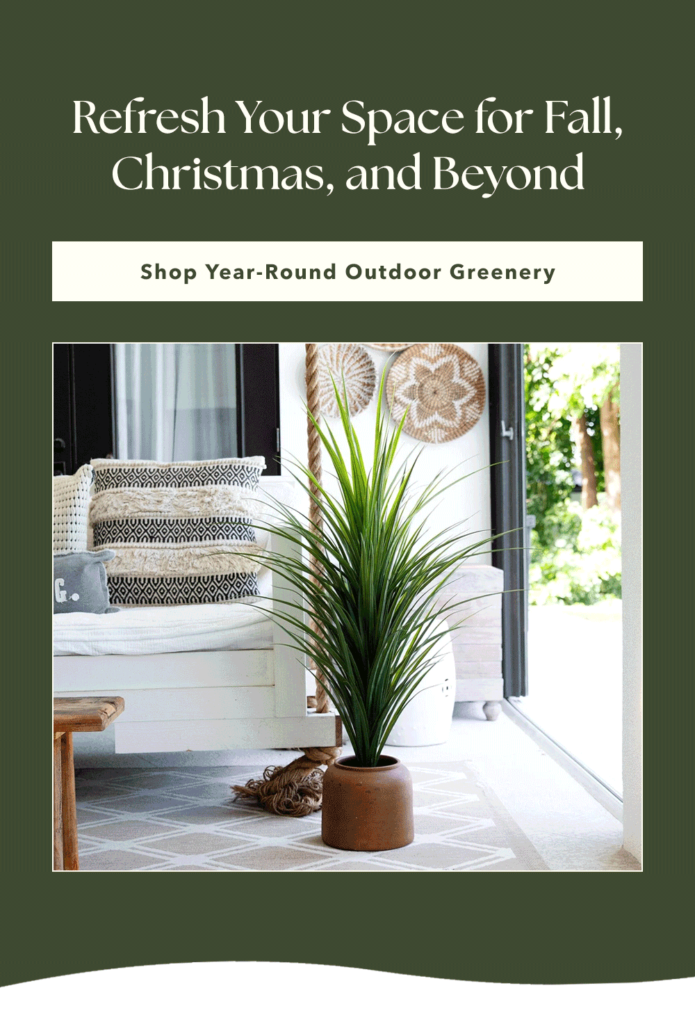 Refresh Your Space for Fall, Christmas, and Beyond - Shop Year-Round Outdoor Greenery