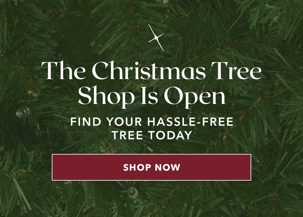 The Christmas Tree Shop Is Open