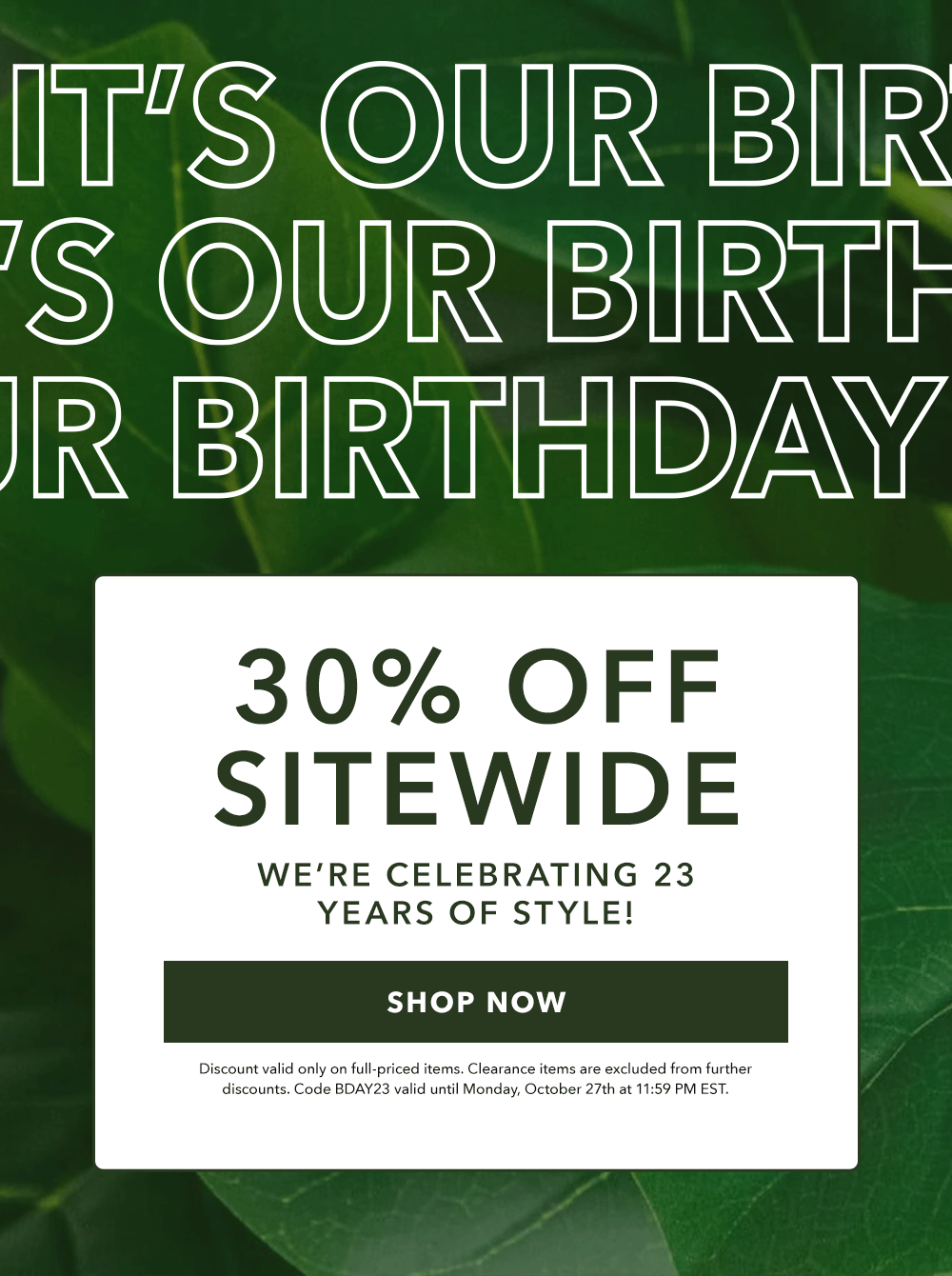 ITS OUR BIRTHDAY | 20% OFF SITEWIDE - SHOP NOW