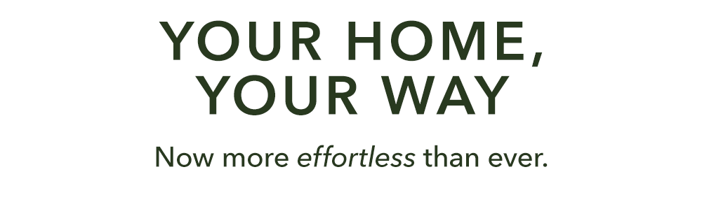Your Home, Your Way