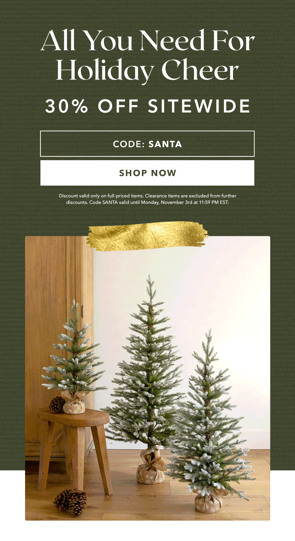 All You Need For Holiday Cheer | 30% OFF SITEWIDE - SHOP NOW