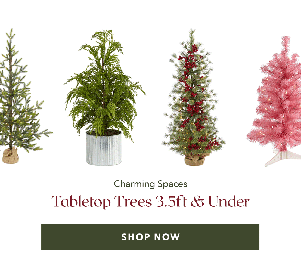Charming Spaces Tabletop Trees 3.5ft & Under - SHOP NOW