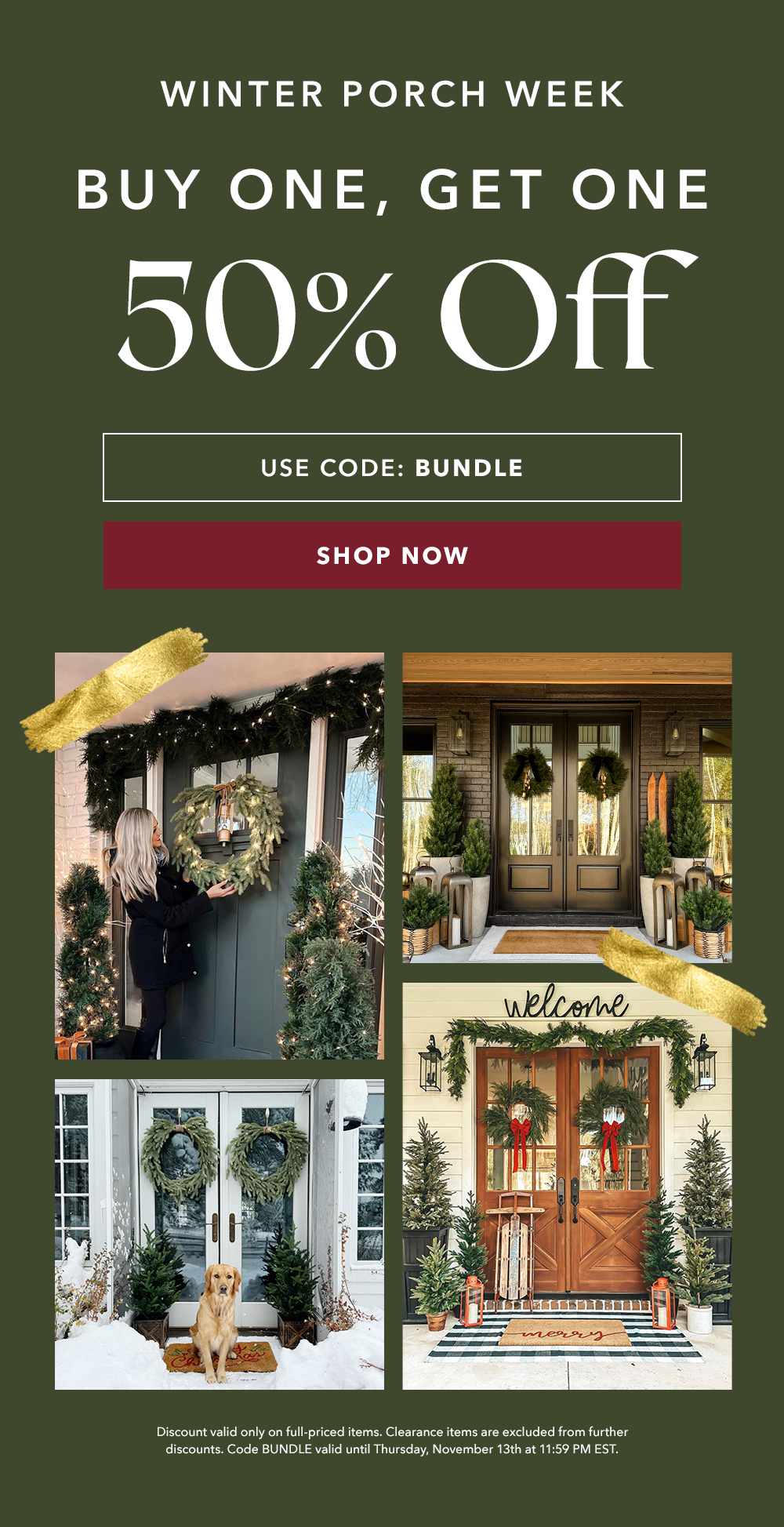 WINTER PORCH WEEK | BUY ONE, GET ONE 50% OFF - SHOP NOW