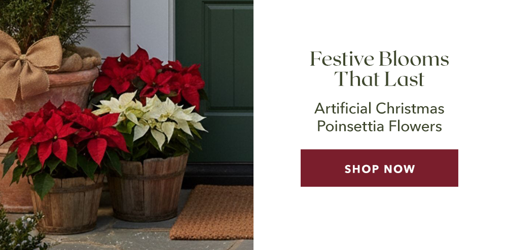 Festive Blooms That Last | Artificial Christmas Poinsettia Flowers - SHOP NOW