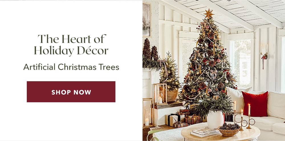 The Heart of Holiday Décor | Artificial Christmas Trees - SHOP NOW