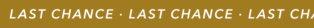 LAST CHANCE