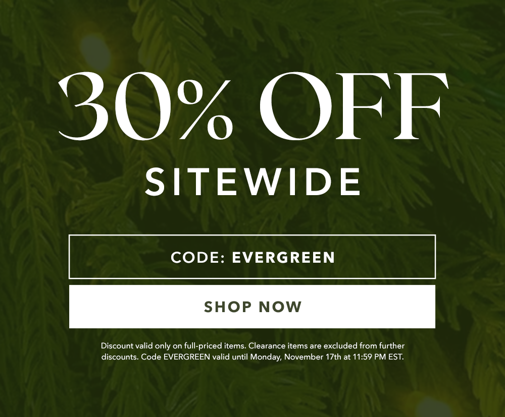 30% OFF SITEWIDE | CODE: EVERGREEN - SHOP NOW