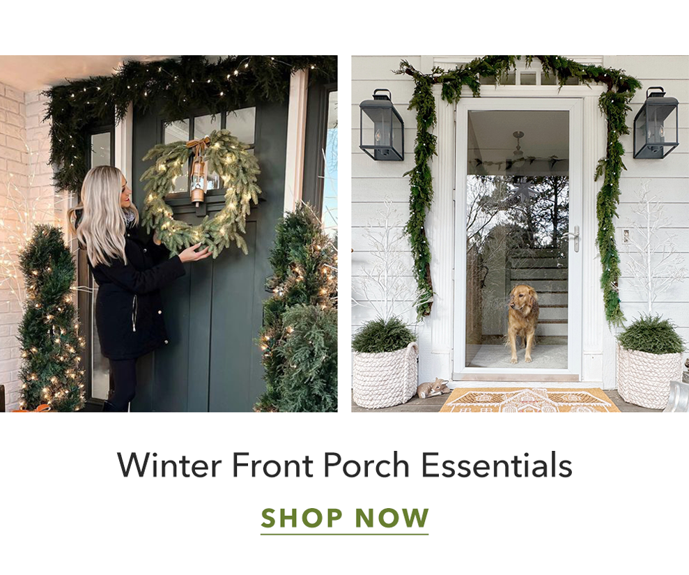 Winter Front Porch Essentials - Shop Now Winter Front Porch Essentials - Shop Now