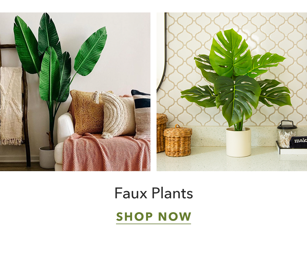 Faux Plants - Shop Now Faux Plants - Shop Now