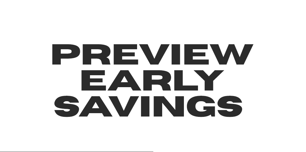 Preview Early Savings