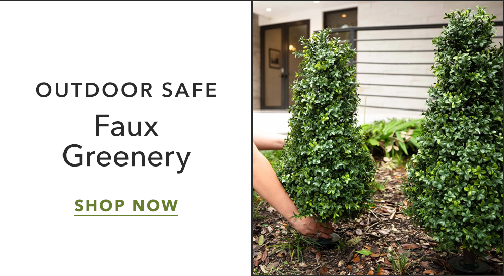 Outdoor Safe Faux Greenery - Shop Now