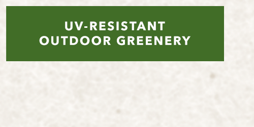 Artificial Outdoor Greenery: