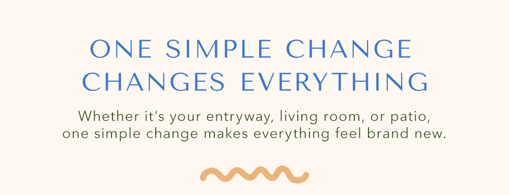 One Simple Change Changes Everything