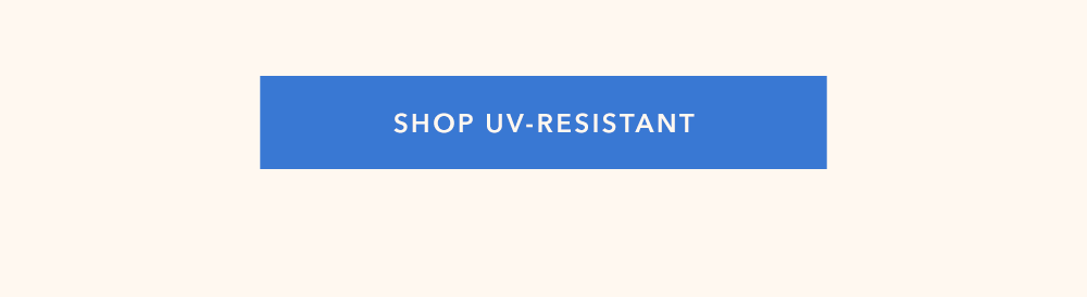 SHOP UV-RESISTANT