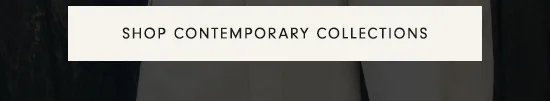 Shop Contemporary Collections