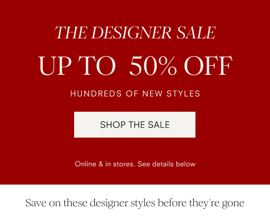The Designer Sale Up to 50% Off