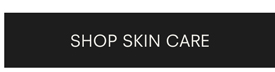 Shop Skin Care