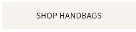 SHOP HANDBAGS