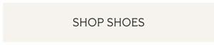 SHOP SHOES