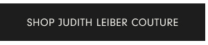 SHOP JUDITH LEIBER COUTURE