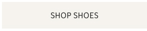 SHOP SHOES