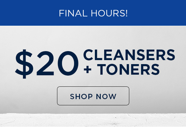 SHOP NOW - CLEANSERS + TONERS