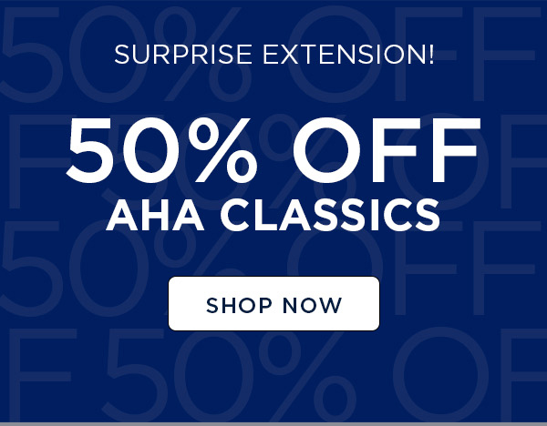 SHOP NOW - AHA CLASSICS