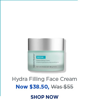 SHOP NOW - HYDRA FILLING FACE CREAM