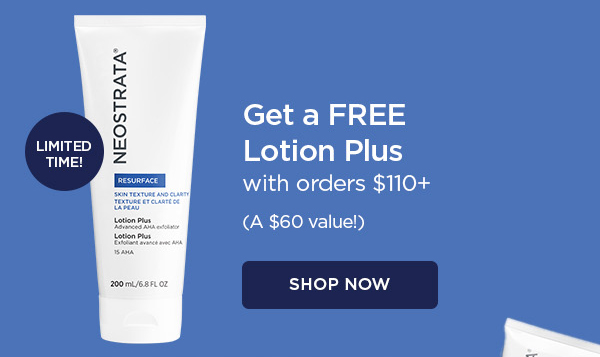 SHOP NOW - GET A FREE LOTION PLUS