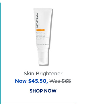 SHOP NOW - SKIN BRIGHTENERS